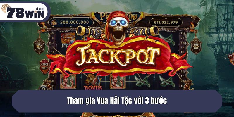 Tham gia Vua Hải Tặc với 3 bước